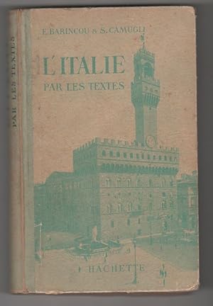 Seller image for L'Italie par les textes - Barincou E. Camugli S. for sale by libreria biblos