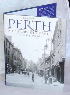 Immagine del venditore per Perth: A Century of Change - The Fair City 1900-2000 venduto da James Hulme Books