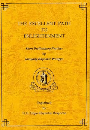 Image du vendeur pour The Excellent Path to Enlightenment: Short Preliminary Practice mis en vente par Garudabooks