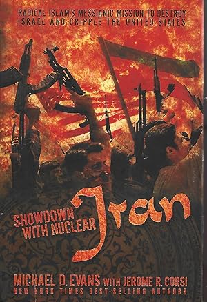 Seller image for Showdown with Nuclear Iran: Radical Islam's Messianic Mission to Destroy Israel and Cripple the United States for sale by Warren Hahn
