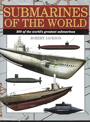 Seller image for Submarines of the World: 300 OF THE WORLD'S GREATEST SUBMARINES for sale by Warren Hahn