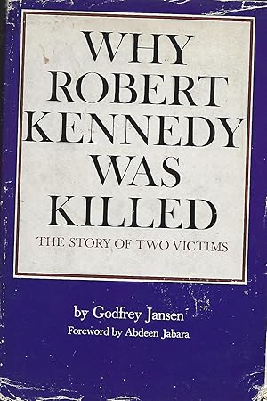 Bild des Verkufers fr Why Robert Kennedy Was Killed: The Story of Two Victims zum Verkauf von Warren Hahn