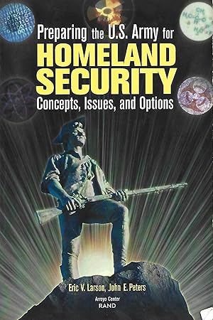 Immagine del venditore per Preparing the U.S. Army for Homeland Security: Concepts, Issues, and Options venduto da Warren Hahn