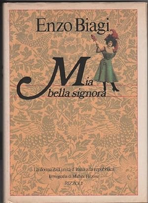 Immagine del venditore per Mia bella signora La donna dall'unit d'Italia alla repubblica - Biagi, Enzo venduto da libreria biblos