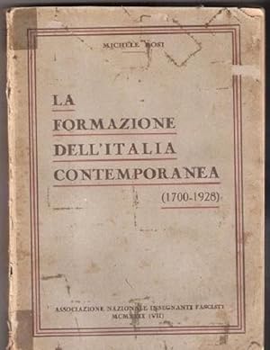 Seller image for La formazione dell'Italia contemporanea (1700-1928) - Michele Rosi for sale by libreria biblos