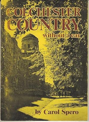 Seller image for Colchester Country without a car for sale by Joy Norfolk, Deez Books