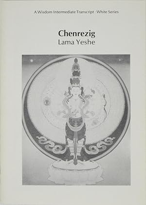 Chenrezig: A Commentary on the Kriyatantra Yoga Meditation of Chenrezig Compassionate Wisdom (A W...