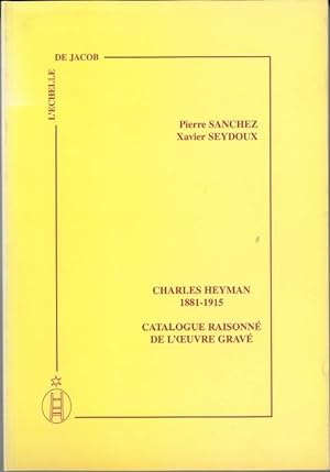 Image du vendeur pour Charles Heyman, 1881-1915: Catalogue Raisonne? de l'Oeuvre Grave mis en vente par Powell's Bookstores Chicago, ABAA