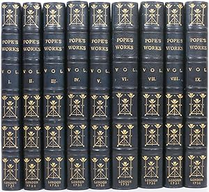 THE WORKS OF ALEXANDER POPE, ESQ. In Nine Volumes Complete. With His Last Corrections, Additions,...