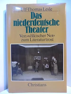 Bild des Verkufers fr Das niederdeutsche Theater. Von "vlkischer Not" zum Literaturtrost zum Verkauf von Antiquariat Weber