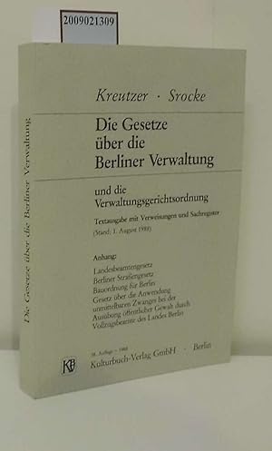 Imagen del vendedor de Die Gesetze ber die Berliner Verwaltung und die Verwaltungsgerichtsordnung : Textausg. mit Verweisungen u. Sachreg. sowie Anh. / begr. von Heinz Kreutzer. Fortgef. von Ernst Srocke a la venta por ralfs-buecherkiste