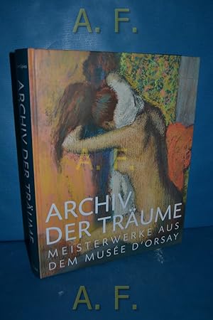 Immagine del venditore per Archiv der Trume : Meisterwerke aus dem Muse d'Orsay [anlsslich der Ausstellung Archiv der Trume. Meisterwerke aus dem Muse d'Orsay , Muse de l'Orangerie, Paris 26. Mrz - 30. Juni 2014 , Albertina, Wien 30. Januar - 3. Mai 2015 , 511. Ausstellung der Albertina]. [bers. aus dem Franz. Brigitte Willinger . bers. aus dem Engl. Matthias Wolf. bers. aus dem Span. Katja Naumann] venduto da Antiquarische Fundgrube e.U.