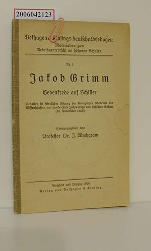 Bild des Verkufers fr Jakob Grimm: Gedenkrede auf Schiller * Gehalten in feierlicher Sitzung der Kniglichen Akademie der Wissenschaften am hundertsten Jahrestage von Schillers Geburt (10. November 1859) zum Verkauf von ralfs-buecherkiste