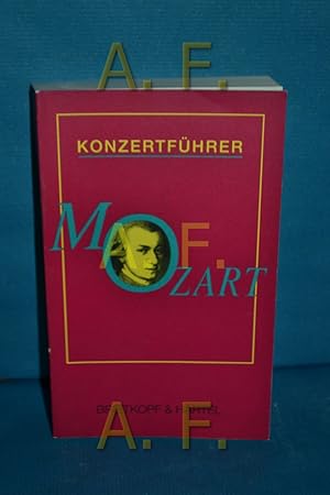Bild des Verkufers fr Konzertfhrer Wolfgang Amadeus Mozart : 1756 - 1791 zum Verkauf von Antiquarische Fundgrube e.U.
