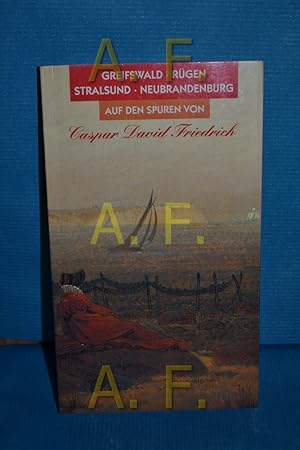 Seller image for Auf den Spuren von Caspar David Friedrich for sale by Antiquarische Fundgrube e.U.