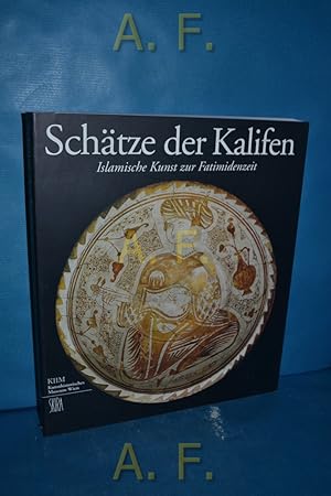 Bild des Verkufers fr Schtze der Kalifen, Islamische Kunst zur Fatimidenzeit : Eine Ausstellung des Kunsthistorischen Museums Wien, Knstlerhaus 16. November 1998 bis 21. Februar 1999. zum Verkauf von Antiquarische Fundgrube e.U.