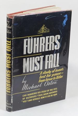 Imagen del vendedor de Fhrers Must Fall - A Study of the Phenomenon of Power from Caesar to Hitler a la venta por Renaissance Books, ANZAAB / ILAB