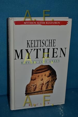 Bild des Verkufers fr Keltische Mythen. Miranda Jane Green. Aus dem Engl. bers. von Michael Mller / Mythen alter Kulturen zum Verkauf von Antiquarische Fundgrube e.U.