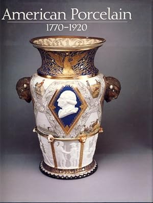 Bild des Verkufers fr American porcelain, 1770-1920. zum Verkauf von Fundus-Online GbR Borkert Schwarz Zerfa