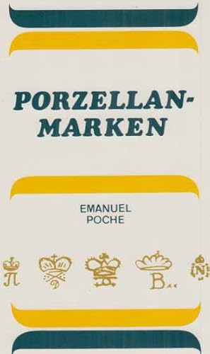 Porzellanmarken aus aller Welt. Text von Emanuel Poche. [Aus dem Tschech. übers. von Helena Kraus...