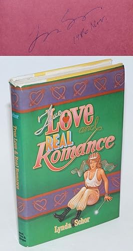 Immagine del venditore per True Love and Real Romance: a novel [signed] venduto da Bolerium Books Inc.