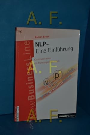 Bild des Verkufers fr NLP - eine Einfhrung : Kommunikation als Fhrungsinstrument Roman Braun / New business line 95 Manager-Magazin-Edition zum Verkauf von Antiquarische Fundgrube e.U.