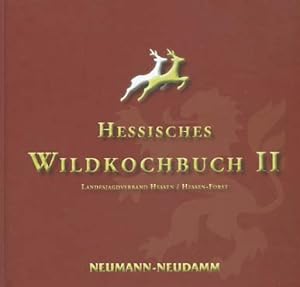 Hessisches Wildkochbuch; Teil: 2. [Fotogr.: Jens Christoph]