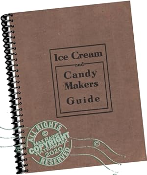 Image du vendeur pour Ice Cream and Candy Makers : Factory Guide : Eighth / 8th Edition : Thoroughly Revised [A Professional Factory Guide, complete with Formulas + Recipes, instruction Cookbook, Freezing, Transporting and Much More, Confectionary Industry Manual ] mis en vente par GREAT PACIFIC BOOKS