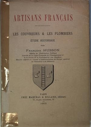 Seller image for Artisans Francais: les couvreurs & les plombiers: etude historique. for sale by books4less (Versandantiquariat Petra Gros GmbH & Co. KG)