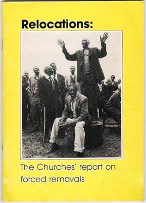 Bild des Verkufers fr Relocations: The Churches' report on forced removals zum Verkauf von Christison Rare Books, IOBA SABDA