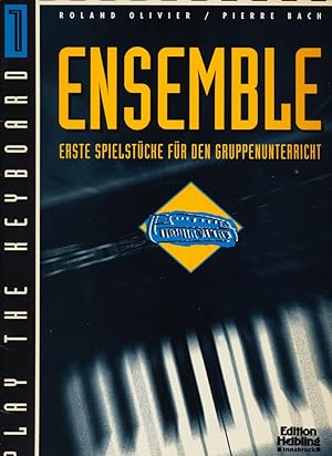 Ensemble : Erste Spielstücke für den Gruppenunterricht. Play the Keyboard 1