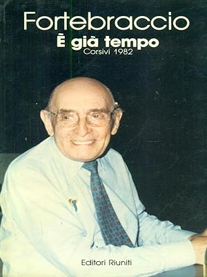 Bild des Verkufers fr E' gia tempo - Corsivi 1982 zum Verkauf von Librodifaccia