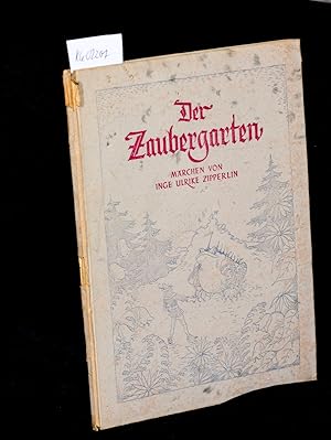 Der Zaubergarten - Märchen von Inge Ulrike Zipperlin