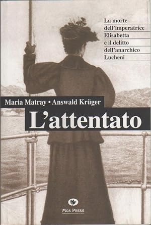 Imagen del vendedor de L'attentato - Maria Matray, Answald Krger a la venta por libreria biblos