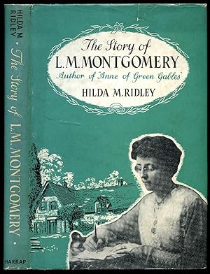 Imagen del vendedor de The Story of L. M. Montgomery a la venta por Little Stour Books PBFA Member