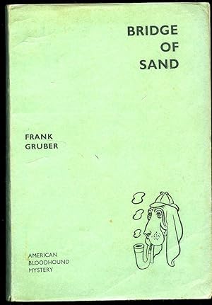 Bild des Verkufers fr Bridge of Sand | Advance Proof Copy (American Bloodhound Number 469) zum Verkauf von Little Stour Books PBFA Member