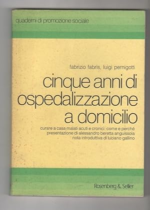 Immagine del venditore per Cinque anni di ospedalizzazione a domicilio - F. Fabris, L. Pernigotti venduto da libreria biblos