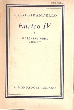 Seller image for Enrico IV. Maschere nude. IV vol. - Luigi Pirandello for sale by libreria biblos