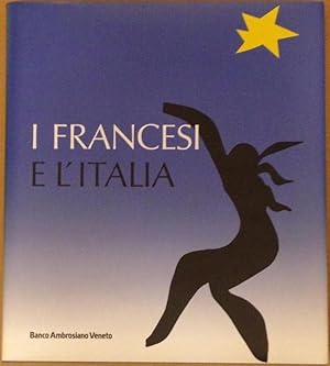 Immagine del venditore per I francesi e l'Italia a cura di Carlo Bertelli venduto da libreria biblos