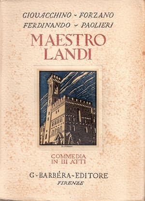 Immagine del venditore per Maestro Landi. Commedia in tre atti - Giovacchino Forzano, Ferdinando Paolieri) venduto da libreria biblos