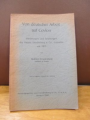 Von deutscher Arbeit auf Ceylon. Erinnerungen und Erfahrungen des Hauses Freudenberg & Co., Colom...