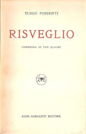 Seller image for Risveglio. Commedia in tre quadri - Eligio Possenti for sale by libreria biblos