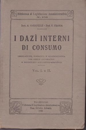 I DAZI INTERNI DI CONSUMO-Due volumi nello stesso tomo, Viareggio, Casa editrice Libraria, 1925