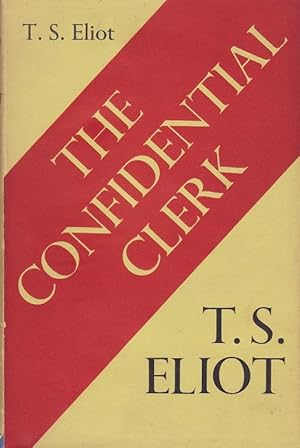 THE CONFIDENTIAL CLERK - A PLAY, London, Faber and Faber, 1953