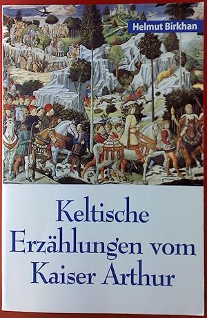 Bild des Verkufers fr Keltische Erzhlungen vom Kaiser Arthur. Erzhlungen des Mittelalters. Teil I. zum Verkauf von biblion2