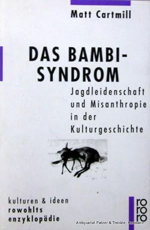 Immagine del venditore per Das Bambi-Syndrom. Jagdleidenschaft und Misanthropie in der Kulturgeschichte. Deutsch von Hans-Ulrich Mhring. Reinbek, Rowohlt, 1995. Kl.-8vo. Mit Abbildungen. 385 S., 1 Bl. Or.-Kart. (Rowohlts Enzyklopdie, Kulturen & Ideen, 566). (ISBN 499555662). - Ordentliche Kugelschreiberunterstreichungen. venduto da Jrgen Patzer