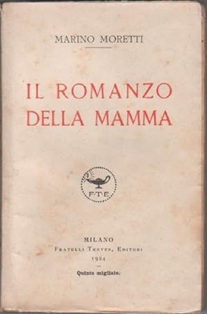 Image du vendeur pour Il romanzo della mamma - Moretti, Marino mis en vente par libreria biblos