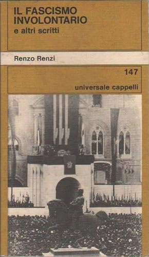 Immagine del venditore per Il fascismo involontario e altri scritti - Renzo Renzi venduto da libreria biblos