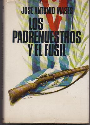 Seller image for LOS PADRENUESTROS Y EL FUSIL. for sale by Librera Raimundo