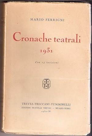 Seller image for Cronache teatrali 1931 - Mario Ferrigni for sale by libreria biblos